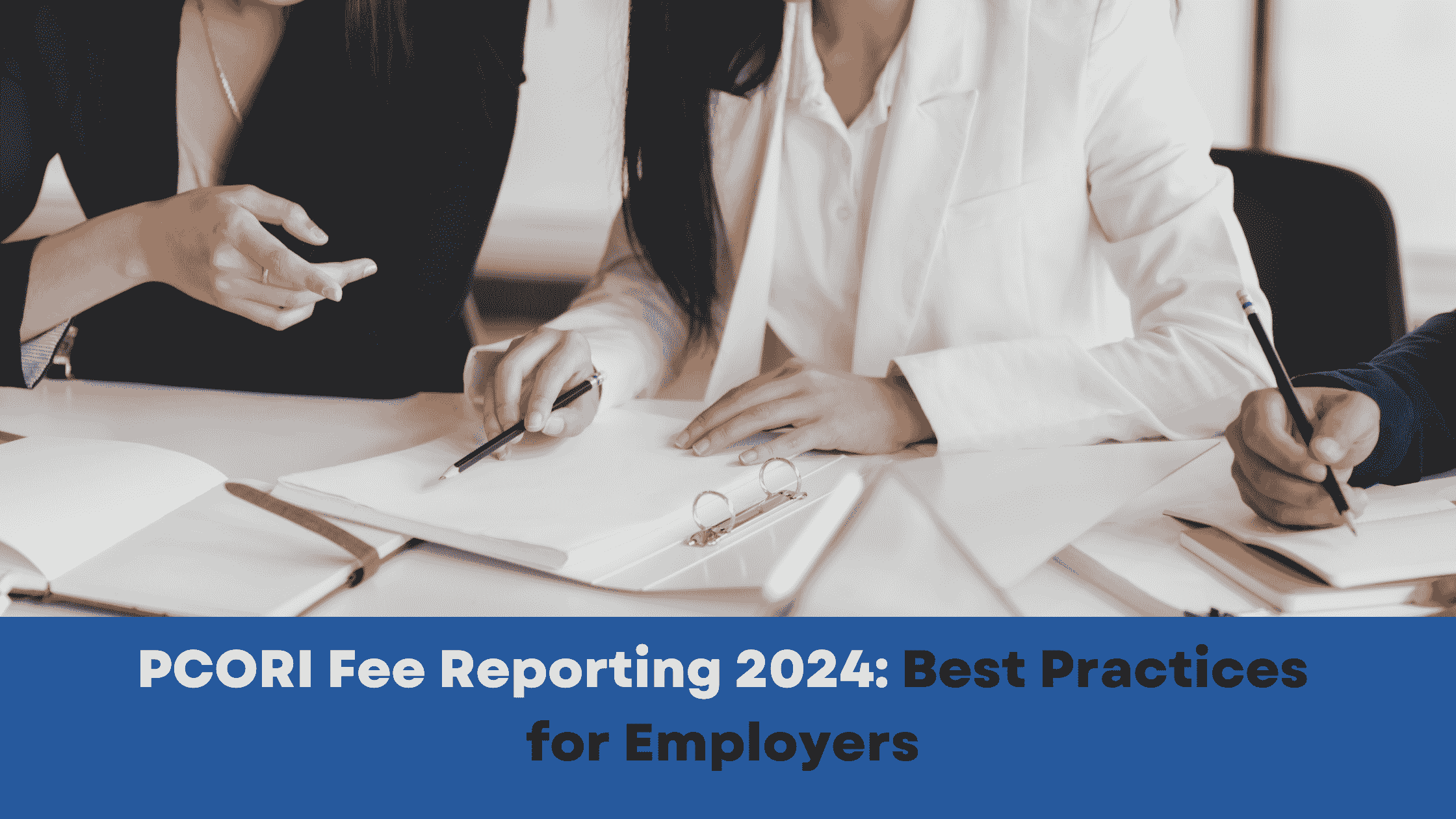 PCORI Fee Reporting 2024: Best Practices for Employers