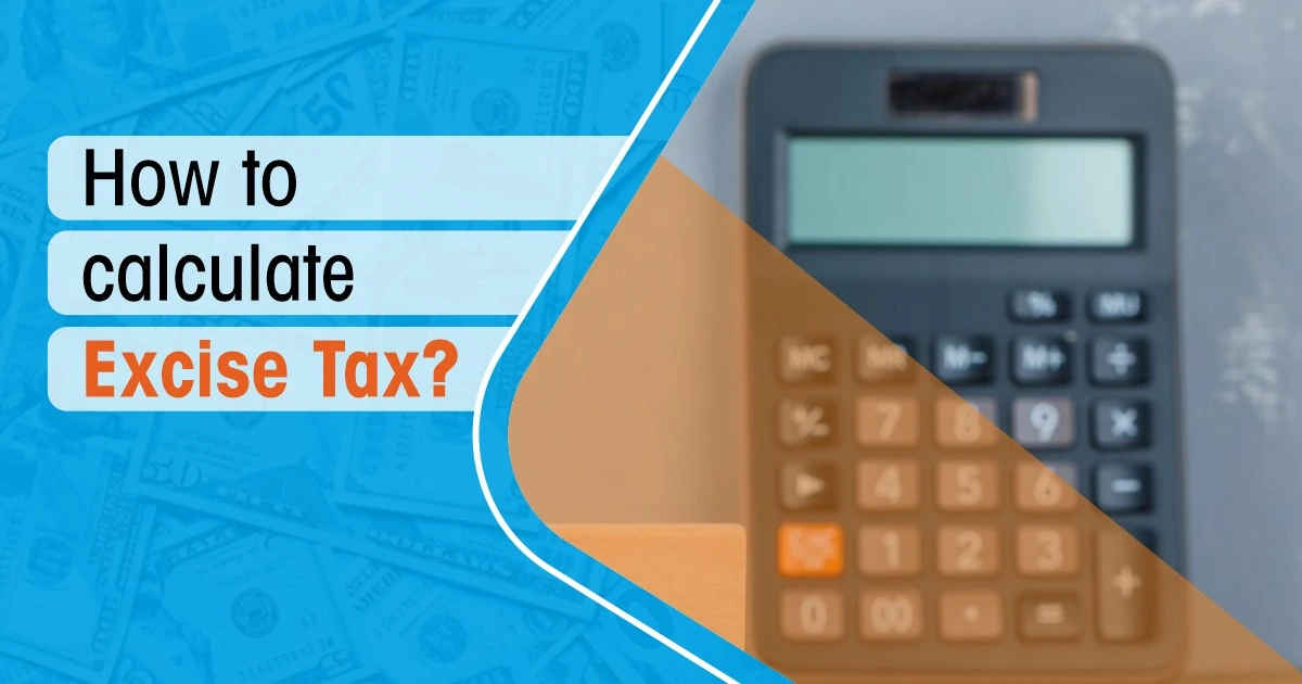 How to calculate Excise Tax